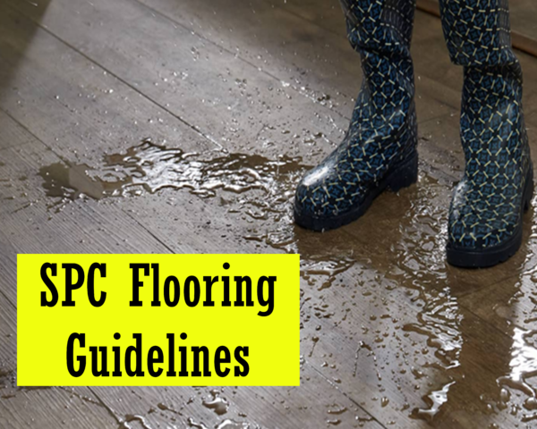 SPC Flooring Guidelines